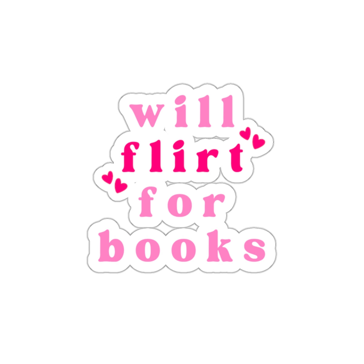 Will Flirt for Books Sticker – Funny Bookish Sticker, Romance Reader Vinyl Decal, Smut Lover Gift, Booktok Aesthetic, Spicy Book Girl Accessory