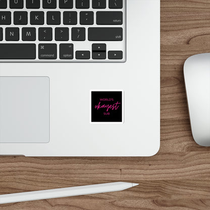 World’s Okayest Sub Sticker – Funny Kink Decal, Brat Submissive Merch, Spicy Bookish Sticker, Dark Romance Gift, Sub Dom Humor Aesthetic