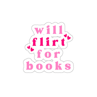 Will Flirt for Books Sticker – Funny Bookish Sticker, Romance Reader Vinyl Decal, Smut Lover Gift, Booktok Aesthetic, Spicy Book Girl Accessory