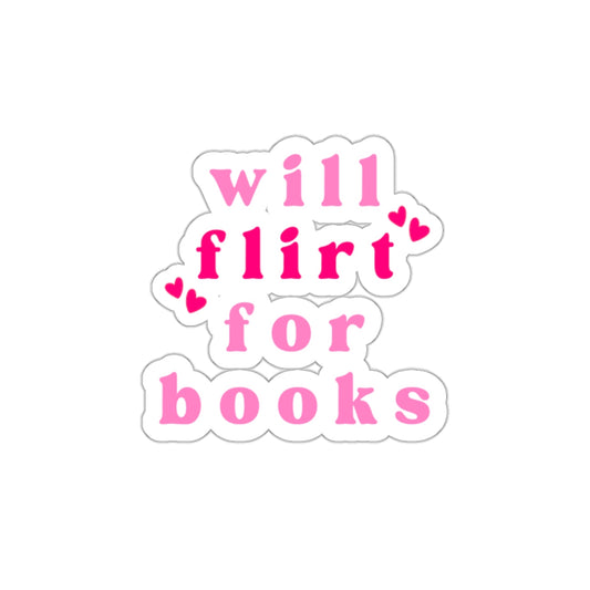 Will Flirt for Books Sticker – Funny Bookish Sticker, Romance Reader Vinyl Decal, Smut Lover Gift, Booktok Aesthetic, Spicy Book Girl Accessory